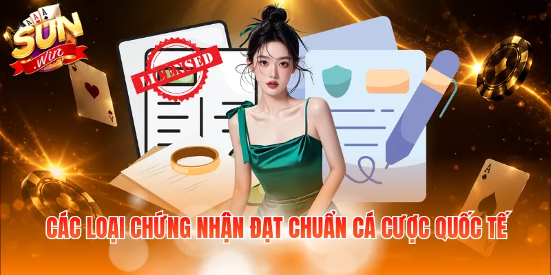 Các loại chứng nhận đạt chuẩn cá cược quốc tế